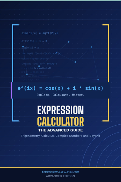 Expression Calculator Advanced Guide PDF — Trigonometry, Calculus, Complex Numbers and Beyond